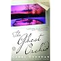 The Ghost Orchid: A Novel