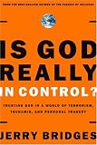 Is God Really in Control?: Trusting God in a World of Hurt