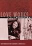 Love Works (San Francisco Poet Laureate Series)