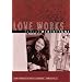 Love Works (San Francisco Poet Laureate Series)