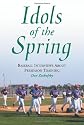 Idols of the Spring: Baseball Interviews About Preseason Training