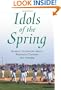 Idols of the Spring: Baseball Interviews About Preseason Training