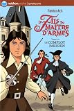 Le fils du ma�tre d'armes, Tome 3 : Le complot parisien par Arcis