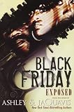 Black Friday: Exposed
