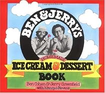 Ben and Jerry's Homemade Ice Cream and Dessert Book