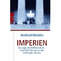 Imperien: Die Logik der Weltherrschaft - vom Alten Rom bis zu den Vereinigten Staaten
