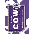 Purple Cow, New Edition: Transform Your Business by Being Remarkable--Includes new bonus chapter