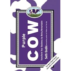Purple Cow: Transform Your Business by Being Remarkable