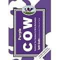 Purple Cow, New Edition: Transform Your Business by Being Remarkable--Includes new bonus chapter