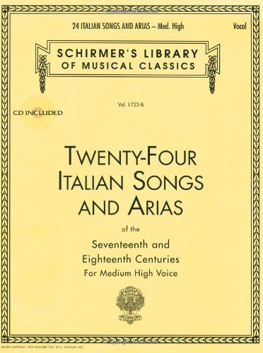 24 Italian Songs and Arias: Medium High Voice (Book/CD, Vocal Collection) published by G. Schirmer, Inc. (1992) Paperback