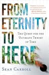 From Eternity to Here: The Quest for...