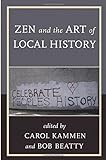 Zen and the art of local history