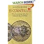 Byzantium: The Surprising Life of a Medieval Empire