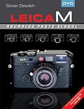 Leica M: Advanced Photo School, 2nd Edition (A Lark Photography Book)