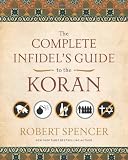The Complete Infidels Guide to the Koran
