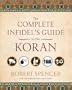 The Complete Infidel's Guide to the Koran