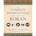 The Complete Infidel's Guide to the Koran