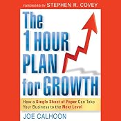 The One Hour Plan for Growth: How a Single Sheet of Paper Can Take Your Business to the Next Level | [Joe Calhoon]