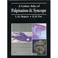 A Colour Atlas of Palpitation and Syncope by Leonard M.; Fox, K. M. Shapiro