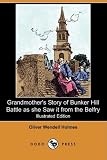 Grandmothers Story of Bunker Hill Battle as She Saw It from the Belfry (Illustrated Edition) (Dodo Press)