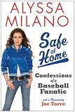 Safe at Home: Confessions of a Baseball Fanatic