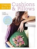 Cushions & pillows : 12 easy-knit projects for your home