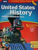 Holt United States History California: Student Edition Grades 6-8 Beginnings to 1914 2006