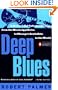 Deep Blues: A Musical and Cultural History of the Mississippi Delta