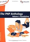 The PHP Anthology: Object Oriented PHP Solution, Volume 1