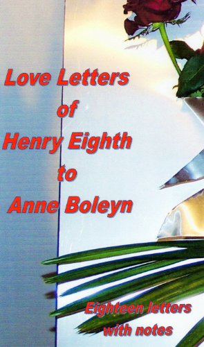 The Love Letters of Henry VIII to Anne Boleyn