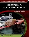 MASTERING YOUR TABLE SAW DVD WITH KELLY MEHLER