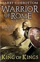 Warrior of Rome II: King of Kings (Warrior of Rome 2) by Harry Sidebottom