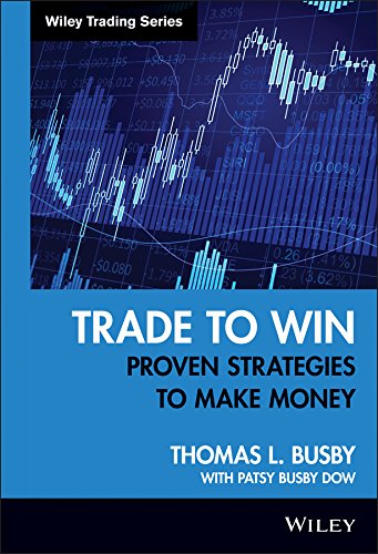 Trade to Win: Proven Strategies to Make Money (Wiley Trading)