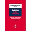 Mediation in der Wirtschaft: Wege zum professionellen Konfliktmanagement