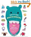 Knitting Mochimochi: 20 Super-Cute Strange Designs for Knitted Amigurumi