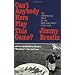 Can't Anybody Here Play This Game?: The Improbable Saga of the New York Met's First Year