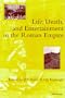 Life, Death, and Entertainment in the Roman Empire