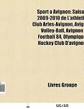 Sport Avignon: Saison 2009-2010 de LAthltic Club Arles-Avignon, Avignon Volley-Ball, Avignon Football 84, Olympique Hockey Club DAv