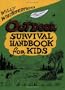 Willy Whitefeather's Outdoor Survival Handbook for Kids