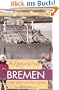Aufgewachsen in Bremen in den 60er und 70er Jahren