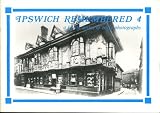 Ipswich remembered 4 : a fourth series of early photographs of Ipswich
