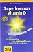 Produkt-Bild: Superhormon Vitamin D: So aktivieren Sie Ihren Schutzschild gegen chronische Erkrankungen (Reader K,G&S)