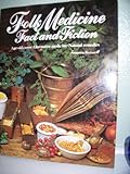 Folk medicine, fact and fiction