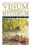 Vinum Mysterium: Julius Eichendorffs vierter Fall