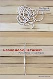 A Good Book, In Theory: Making Sense Through Inquiry, Second Edition