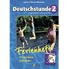 Deutschstunde 2. Ferienheft: Fit ins neue Schuljahr