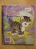 Shy Little Kittens Secret Place (Little Golden Book Land)