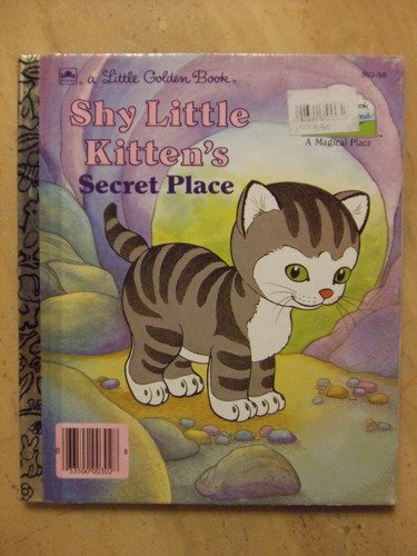 Shy Little Kitten's Secret Place (Little Golden Book Land)