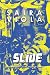 Slide, A Modern Satire on the Excess of Greed