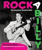 Rockabilly: The Twang Heard Round the World: The Illustrated History